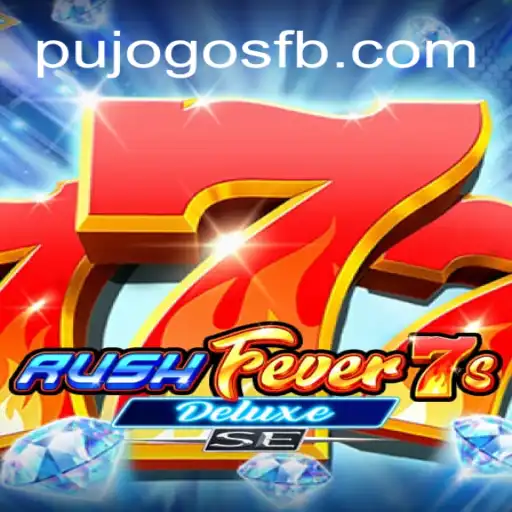 Unveiling the Thrills of RushFever7sDeluxeSE: A Gaming Revolution with PUJOGOS